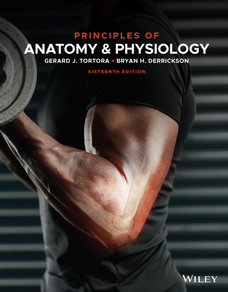 Principles of Anatomy and Physiology, 16th Edition