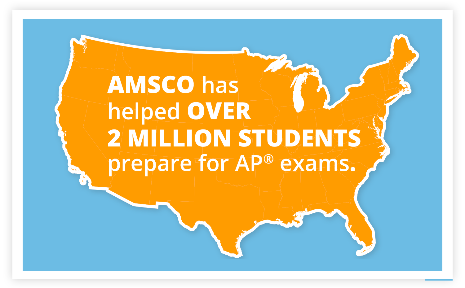 Image of a United States Shape with words AMSCO has served over 2 million students