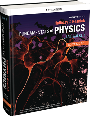 Halliday & Resnick Fundamentals of Physics, AP Edition, 12th Edition